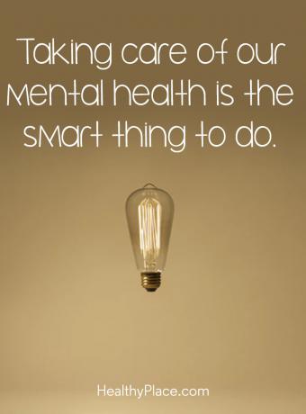 اقتبس على الصحة العقلية - رعاية صحتنا العقلية هو الشيء الذكي الذي يجب القيام به