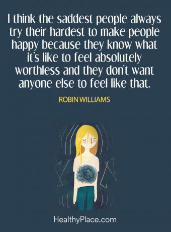 اقتباس الاكتئاب - أعتقد أن أحز الناس يحاولون دائمًا بذل قصارى جهدهم لجعل الناس سعداء بسبب ذلك إنهم يعرفون كيف يكون الشعور بلا قيمة على الإطلاق ولا يريدون أن يشعر أي شخص آخر بذلك أن.