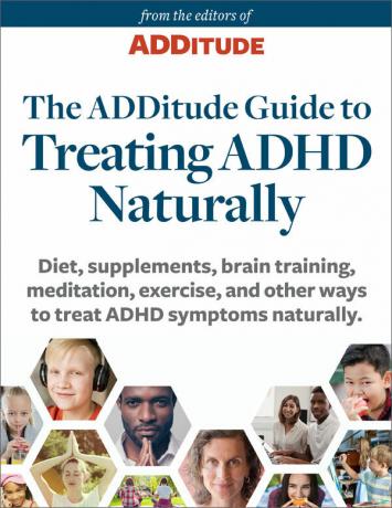 دليل ADDitude لعلاج ADHD بشكل طبيعي