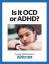 دليل مجاني: كيف تختلف أعراض الوسواس القهري عن ADHD؟