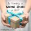 هل لديك مرض عقلي هدية؟