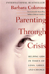 الأبوة والأمومة من خلال الأزمة: مساعدة الأطفال في أوقات الضياع والحزن والتغيير 